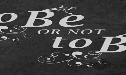 To be, or not to be